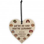 We're So Sad You're Leaving Wooden Hanging Heart Gift 