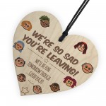 We're So Sad You're Leaving Wooden Hanging Heart Gift 