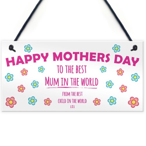 Mothers Day Best Mum in the World Cheeky Funny Gift Sign