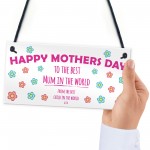 Mothers Day Best Mum in the World Cheeky Funny Gift Sign