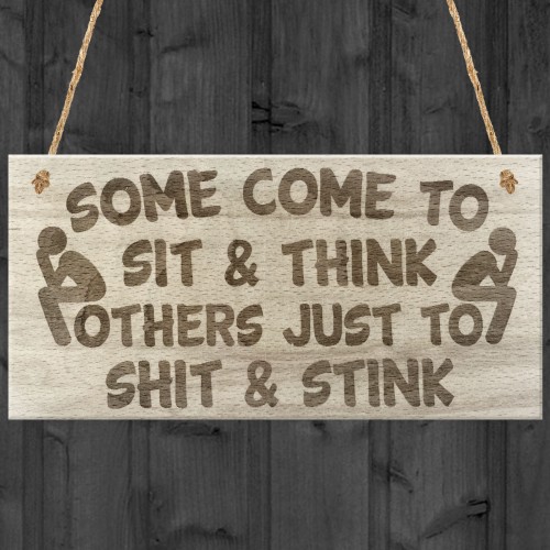 Some Come To Sit And Think Hanging Wooden Plaque