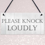 Please Knock Loudly Hanging Door Sign Plaque