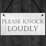 Please Knock Loudly Hanging Door Sign Plaque