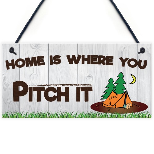 Home Is Where You Pitch It Hanging Plaque Gift