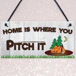 Home Is Where You Pitch It Hanging Plaque Gift