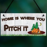 Home Is Where You Pitch It Hanging Plaque Gift