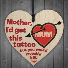 Mother Tattoo Funny Hanging Wooden Heart Gift Present for Mum