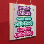 Fairies Mermaids and Unicorns Hanging Sign Gift for Best Friends
