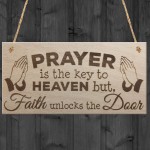 Prayer Is The Key To Heaven Wooden Hanging Plaque