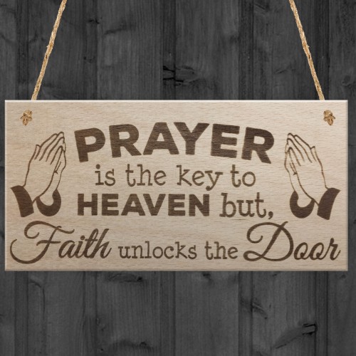 Prayer Is The Key To Heaven Wooden Hanging Plaque