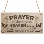 Prayer Is The Key To Heaven Wooden Hanging Plaque