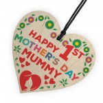 Happy 1st Mother's Day Mummy Wooden Hanging Heart 