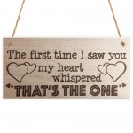 The First Time I Saw You Wooden Hanging Plaque