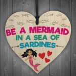 A Mermaid In A Sea Of Sardines Motivational Hanging Heart Sign