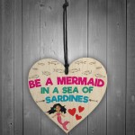 A Mermaid In A Sea Of Sardines Motivational Hanging Heart Sign