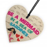 A Mermaid In A Sea Of Sardines Motivational Hanging Heart Sign