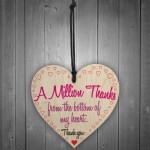 A Million Thanks From My Heart Wooden Hanging Thank You Gift