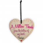 A Million Thanks From My Heart Wooden Hanging Thank You Gift