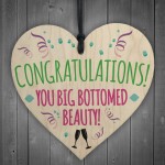 Congratulations You Big Bottomed Beauty Novelty Hanging Heart