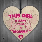 Girl Is Going To Be A Mommy Pregnancy Baby Wood Heart Gift