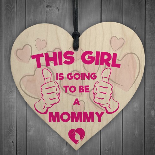 Girl Is Going To Be A Mommy Pregnancy Baby Wood Heart Gift
