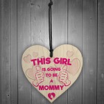 Girl Is Going To Be A Mommy Pregnancy Baby Wood Heart Gift