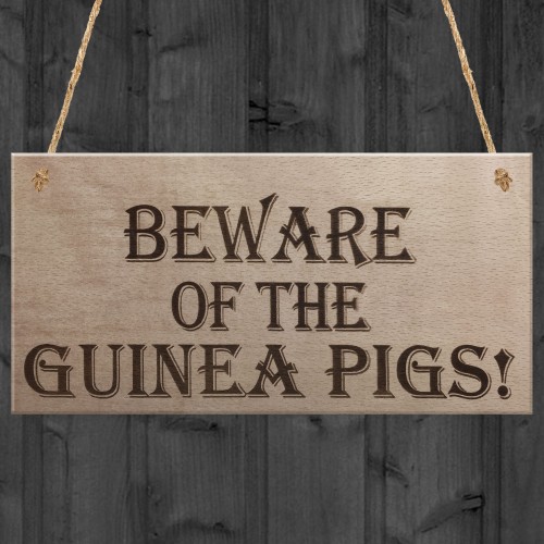 Beware Of The Guinea Pigs Wooden Hanging Plaque Sign Gift