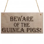 Beware Of The Guinea Pigs Wooden Hanging Plaque Sign Gift