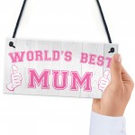 World's Best Mum Mother's Day Gift Hanging Plaque Sign Gift