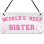 World's Best Sister Hanging Plaque Sign Friendship Gift