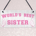 World's Best Sister Hanging Plaque Sign Friendship Gift