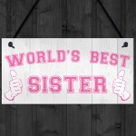 World's Best Sister Hanging Plaque Sign Friendship Gift