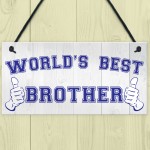 World's Best Brother Hanging Plaque Sign Gift 