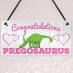 Contragulations Pregosaurus Novelty Hanging Plaque Sign Gift