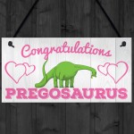 Contragulations Pregosaurus Novelty Hanging Plaque Sign Gift