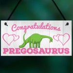 Contragulations Pregosaurus Novelty Hanging Plaque Sign Gift