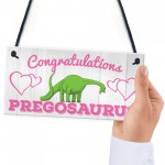 Contragulations Pregosaurus Novelty Hanging Plaque Sign Gift