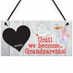 Weeks Until We Become Grandparents Chalk Hanging Plaque Sign