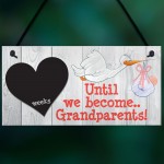 Weeks Until We Become Grandparents Chalk Hanging Plaque Sign