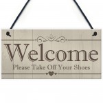 Welcome Please Take Off Your Shoes Hanging Plaque Sign Gift 