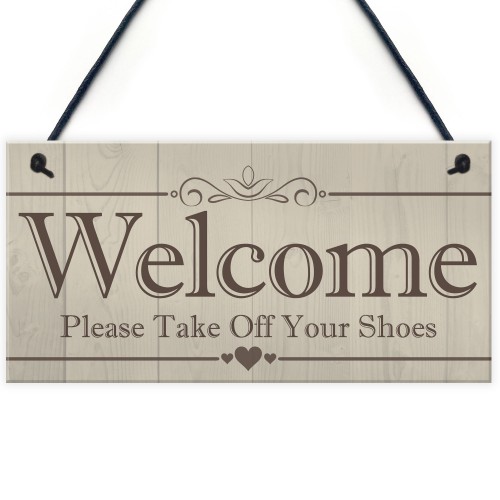 Welcome Please Take Off Your Shoes Hanging Plaque Sign Gift 