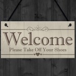 Welcome Please Take Off Your Shoes Hanging Plaque Sign Gift 