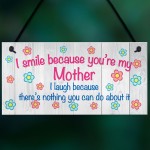 I Smile Because You're My Mum Plaque Sign Mother's Day Gift