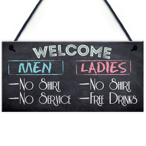 Welcome No Shirt Free Drinks Novelty Hanging Plaque Sign Gift