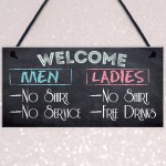 Welcome No Shirt Free Drinks Novelty Hanging Plaque Sign Gift