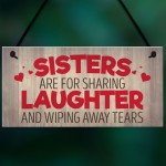 Sisters Share Laughs Wipe Away Tears Hanging Plaque Sign Gift