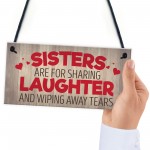 Sisters Share Laughs Wipe Away Tears Hanging Plaque Sign Gift