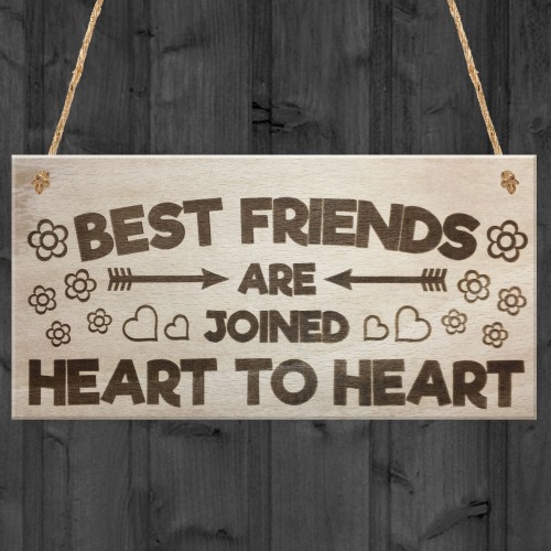 Best Friends Are Joined Heart To Heart Hanging Plaque Sign Gift