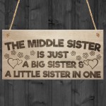 The Middle Sister Big & Little Hanging Wooden Plaque Sign Gift 