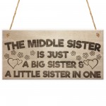 The Middle Sister Big & Little Hanging Wooden Plaque Sign Gift 